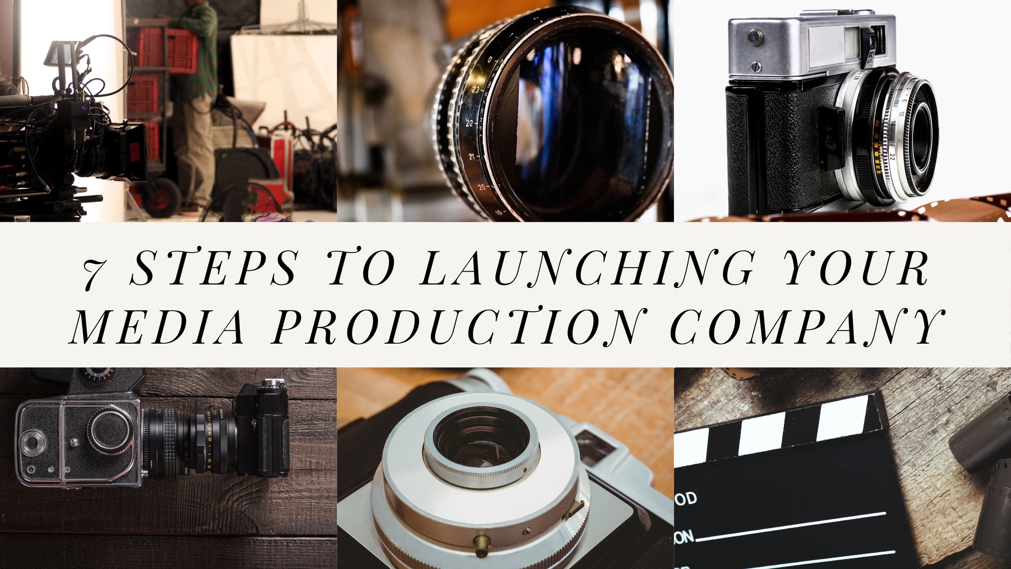 Our 7 Steps to Launching Your Media Production Company: A Comprehensive Guide**